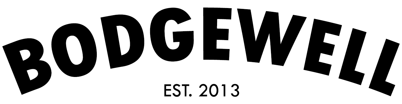 Bodgewell - Good is good enough. Established in 2013.
